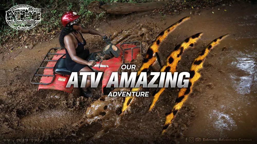 our-atv-amazing-cancun