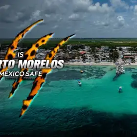 Is puerto Morelos Mexico safe​