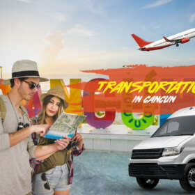 Transportation in Cancun: What to Expect and How to Prepare.