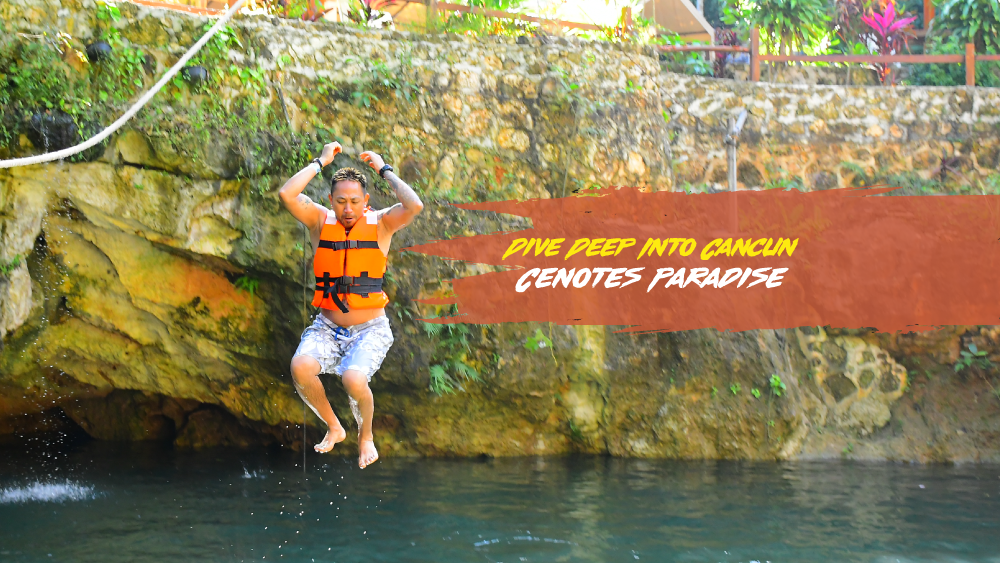 Dive Deep Into Cancun Cenotes Paradise