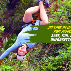 Zipline in Cancun for Families: Safe, Fun, and Unforgettable!