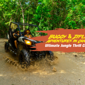 Buggy & Zipline Adventures in Cancun: The Ultimate Jungle Thrill Combo