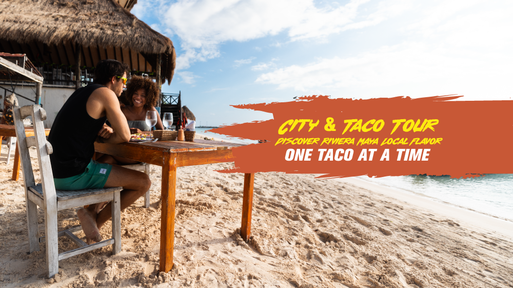 City & Taco Tour: Discover Riviera Maya Local Flavor One Taco at a Time